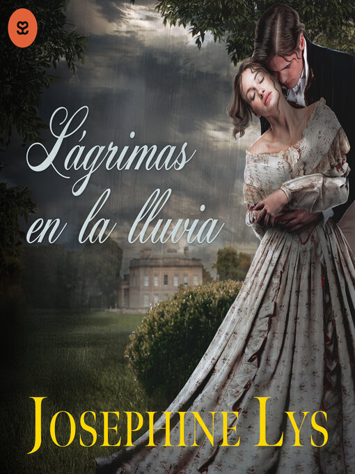 Title details for Lágrimas en la lluvia by Josephine Lys - Available